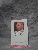 Urs Widmer: Das Buch des Vaters : Roman.