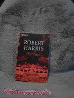 Robert Harris: Pompeji : Roman. Aus dem 