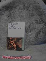 Katharina Hacker: Eine Art Liebe : Roman
