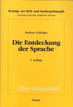 Die Entdeckung der Sprache. Aus der Reihe: Beiträge zur Heil- und Sonderpädagogik. 16. Beiheft zur Vierteljahresschrift für Heilpädagogik und ihre Nachbargebiete.