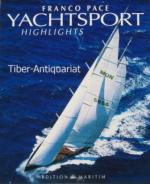 Yachtsport. Highlights. Deutsche Bearbeitung: Svante Domizlaff. Aus dem Englischen.