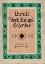 Unfallverhütungskalender 1940. Kalender für Betriebssicherheit.