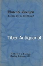 Blutende Grenzen - Deutsche Not in der Ostmark. Aus der Reihe: Deutsche Lesebogen, 172. Herausgegeben von Paul Roggenhausen.