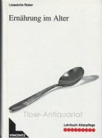Lieselotte Rober: Ernährung im Alter. Le