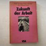 Zukunft der Arbeit : Eigenarbeit, Alternativökonomie?. Benseler? | Zustand Gut