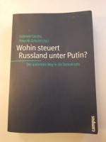 Wohin steuert Russland unter Putin? Der autoritäre Weg in die Demokratie