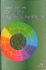 Deutung von Aspekten und Aspektfiguren Karen M. Hamaker-Zondag. Aus dem Niederländ. von Clemens Wilhelm