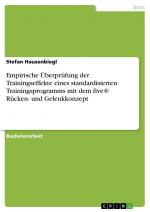 Empirische Überprüfung der Trainingseffekte eines standardisierten Trainingsprogramms mit dem five® Rücken- und Gelenkkonzept / Stefan Hausenbiegl / Taschenbuch / Paperback / 80 S. / Deutsch / 2016