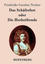 Das Schäferfest oder Die Herbstfreude / Ein deutsches Lustspiel in Versen / Friederike Caroline Neuber / Taschenbuch / Paperback / 112 S. / Deutsch / 2015 / Hofenberg / EAN 9783843097017