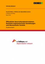 Öffentliche Querverbundunternehmen. Rechtlich-organisatorische Gestaltungen und ökonomische Vorteile / Artemiy Batanov / Taschenbuch / 24 S. / Deutsch / 2015 / GRIN Verlag / EAN 9783668026353