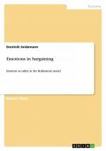 Emotions in bargaining / Emotion as utility in the Rubinstein model / Dominik Seidemann / Taschenbuch / Paperback / 64 S. / Englisch / 2015 / GRIN Verlag / EAN 9783656933021