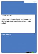 Fragebogenuntersuchung zur Benutzung des Fremdsprachenwörterbuches in der Schule / Annett Oswald / Taschenbuch / Paperback / 24 S. / Englisch / 2014 / GRIN Verlag / EAN 9783656849360