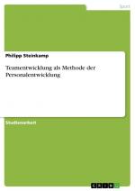 Teamentwicklung als Methode der Personalentwicklung / Philipp Steinkamp / Taschenbuch / Paperback / 32 S. / Deutsch / 2015 / GRIN Verlag / EAN 9783656866046