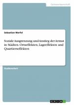 Soziale Ausgrenzung und Anstieg der Armut in Städten. Ortseffekten, Lageeffekten und Quartierseffekten / Sebastian Werfel / Taschenbuch / Paperback / 24 S. / Deutsch / 2015 / GRIN Verlag