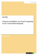 Chancen und Risiken von Cloud Computing in der Unternehmenslogistik / Ines Filler / Taschenbuch / Paperback / 76 S. / Deutsch / 2015 / GRIN Verlag / EAN 9783656866145