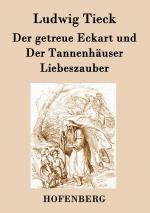 Der getreue Eckart und Der Tannenhäuser Liebeszauber / Ludwig Tieck / Taschenbuch / 60 S. / Deutsch / 2015 / Henricus - Edition Deutsche Klassik GmbH, Berlin / EAN 9783843073431