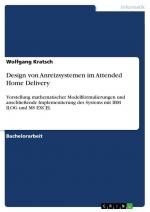 Design von Anreizsystemen im Attended Home Delivery / Vorstellung mathematischer Modellformulierungen und anschließende Implementierung des Systems mit IBM ILOG und MS EXCEL / Wolfgang Kratsch / Buch