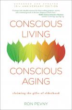 Conscious Living, Conscious Aging / Claiming the Gifts of Elderhood (10th Anniversary Edition) / Ron Pevny / Taschenbuch / Kartoniert Broschiert / Englisch / 2014 / Atria Books / EAN 9781582704388