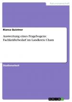 Auswertung eines Fragebogens: Fachkräftebedarf im Landkreis Cham / Bianca Quixtner / Taschenbuch / Paperback / 24 S. / Deutsch / 2014 / GRIN Verlag / EAN 9783656632269