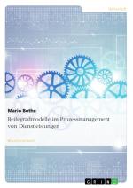 Reifegradmodelle im Prozessmanagement von Dienstleistungen / Mario Bothe / Taschenbuch / Paperback / 152 S. / Deutsch / 2014 / GRIN Verlag / EAN 9783656631675