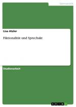 Fiktionalität und Sprechakt / Lisa Atzler / Taschenbuch / 24 S. / Deutsch / 2014 / GRIN Verlag / EAN 9783656631040