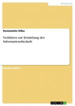 Verfahren zur Ermittlung des Informationsbedarfs / Konstantin Silka / Taschenbuch / Paperback / 28 S. / Deutsch / 2014 / GRIN Verlag / EAN 9783656569862