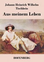 Aus meinem Leben / Johann Heinrich Wilhelm Tischbein / Taschenbuch / Paperback / 248 S. / Deutsch / 2014 / Henricus - Edition Deutsche Klassik GmbH, Berlin / EAN 9783843044325