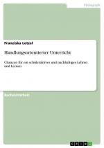 Handlungsorientierter Unterricht / Chancen für ein schüleraktives und nachhaltiges Lehren und Lernen / Franziska Letzel / Taschenbuch / Paperback / 44 S. / Deutsch / 2013 / GRIN Verlag
