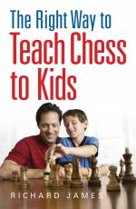 The Right Way to Teach Chess to Kids / Richard James / Taschenbuch / Kartoniert Broschiert / Englisch / 2013 / Little, Brown Book Group / EAN 9780716023357