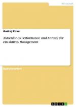 Aktienfonds-Performance und Anreize für ein aktives Management / Andrej Koval / Taschenbuch / Paperback / 60 S. / Deutsch / 2013 / GRIN Verlag / EAN 9783656361183