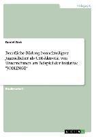 Berufliche Bildung benachteiligter Jugendlicher als CSR-Aktivität von Unternehmen am Beispiel der Initiative "JOBLINGE¿ / Daniel Zäck / Taschenbuch / Paperback / 32 S. / Deutsch / 2013