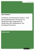 Verstehen von literarischen Texten - Zum literaturdidaktischen Potenzial von Musikvideoclips, dargestellt am Musikvideoclip "Kapitulation" der Rockband Tocotronic / Hans Erdmann / Taschenbuch / 28 S.