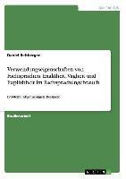 Verwendungseigenschaften von Fachsprachen: Exaktheit, Vagheit und Explizitheit im Fachsprachengebrauch / Probleme, Abgrenzungen, Beispiele / Daniel Reitberger / Taschenbuch / Paperback / 28 S. / 2013