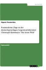 Postmoderne Züge in der deutschsprachigen Gegenwartsliteratur: Christoph Ransmayrs "Die letzte Welt" / Ifigenia Theodoridou / Taschenbuch / Paperback / 64 S. / Deutsch / 2012 / GRIN Verlag