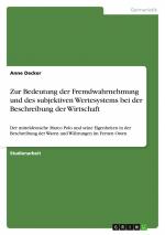 Zur Bedeutung der Fremdwahrnehmung und des subjektiven Wertesystems bei der Beschreibung der Wirtschaft / Anne Decker / Taschenbuch / 32 S. / Deutsch / 2012 / GRIN Verlag / EAN 9783656172246