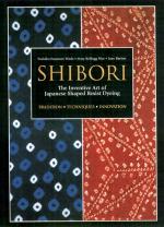 Shibori / The Inventive Art of Japanese Shaped Resist Dyeing / Yoshiko Iwamoto Wada (u. a.) / Taschenbuch / Einband - flex.(Paperback) / Englisch / 2012 / Kodansha / EAN 9781568363967