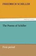 The Poems of Schiller ¿ First period / Friedrich Schiller / Taschenbuch / Paperback / 52 S. / Englisch / 2011 / TREDITION CLASSICS / EAN 9783842464612