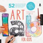 Art Lab for Kids / 52 Creative Adventures in Drawing, Painting, Printmaking, Paper, and Mixed Media-For Budding Artists of All Ages / Susan Schwake / Taschenbuch / Kartoniert Broschiert / Englisch