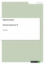 Metamorphosis II / Gedichte / Gebhard Deissler / Taschenbuch / Paperback / 88 S. / Deutsch / 2011 / GRIN Verlag / EAN 9783640844876