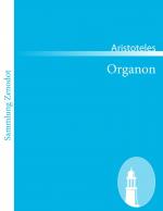 Organon / (Organon) / Aristoteles / Taschenbuch / Paperback / 464 S. / Deutsch / 2011 / Contumax / EAN 9783843064163