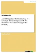 Auswirkungen auf die Bilanzierung von sonstigen Rückstellungen durch das Bilanzrechtsmodernisierungsgesetz (BilMoG) / Stefan Kneisle / Taschenbuch / Paperback / 28 S. / Deutsch / 2011 / GRIN Verlag