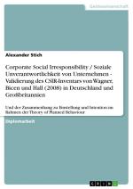 Corporate Social Irresponsibility Soziale Unverantwortlichkeit von Unternehmen - Validierung des CSIR-Inventars von Wagner, Bicen und Hall (2008) in Deutschland und Großbritannien / Alexander Stich