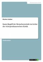 Kants Begriff der Menschenwürde im Lichte der Schopenhauerschen Kritik / Nicolas Lindner / Taschenbuch / Paperback / 24 S. / Deutsch / 2011 / GRIN Verlag / EAN 9783640800186