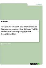 Analyse der Didaktik des interkulturellen Trainingprogramms 'Eine Welt der Vielfalt' unter erwachsenenpädagogischen Gesichtspunkten / M. Berlitz / Taschenbuch / Paperback / 88 S. / Deutsch / 2011