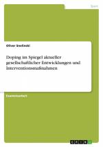 Doping im Spiegel aktueller gesellschaftlicher Entwicklungen und Interventionsmaßnahmen / Oliver Snelinski / Taschenbuch / Paperback / 92 S. / Deutsch / 2010 / GRIN Verlag / EAN 9783640745654