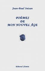 Poèmes de mon nouvel âge / Jean-Paul Inisan / Taschenbuch / Paperback / 124 S. / Französisch / 2016 / Editions Edmond Chemin / EAN 9791095638063