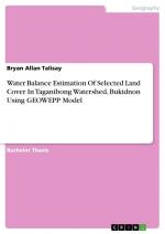 Water Balance Estimation Of Selected Land Cover In Taganibong Watershed, Bukidnon Using GEOWEPP Model / Bryan Allan Talisay / Taschenbuch / Paperback / 28 S. / Englisch / 2016 / GRIN Verlag