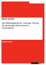 Die Erklärungskraft der "cleavage"-Theorie für das heutige Parteiensystem Deutschlands / Martin Schröter / Taschenbuch / Paperback / 28 S. / Deutsch / 2017 / GRIN Verlag / EAN 9783668387799