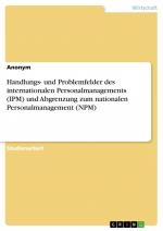 Handlungs- und Problemfelder des internationalen Personalmanagements (IPM) und Abgrenzung zum nationalen Personalmanagement (NPM) / Anonym / Taschenbuch / Paperback / 32 S. / Deutsch / 2017