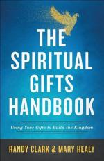 The Spiritual Gifts Handbook / Using Your Gifts to Build the Kingdom / Randy Clark (u. a.) / Taschenbuch / Kartoniert Broschiert / Englisch / 2018 / Baker Publishing Group / EAN 9780800798635